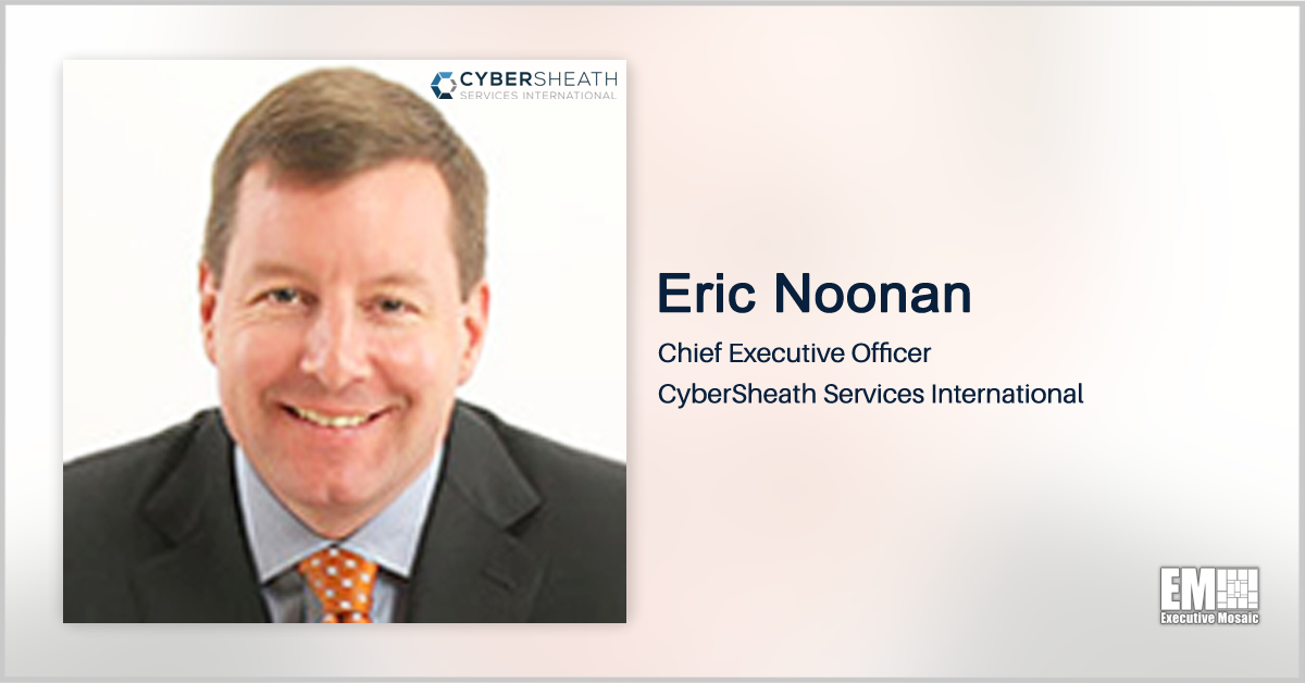 Managed Services Provider CyberSheath Secures Investment From Lightview; Eric Noonan Quoted - top government contractors - best government contracting event