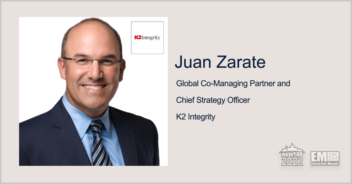 Juan Zarate, Global Co-Managing Partner & CSO of K2 Integrity, Receives 2nd Wash100 Recognition - top government contractors - best government contracting event