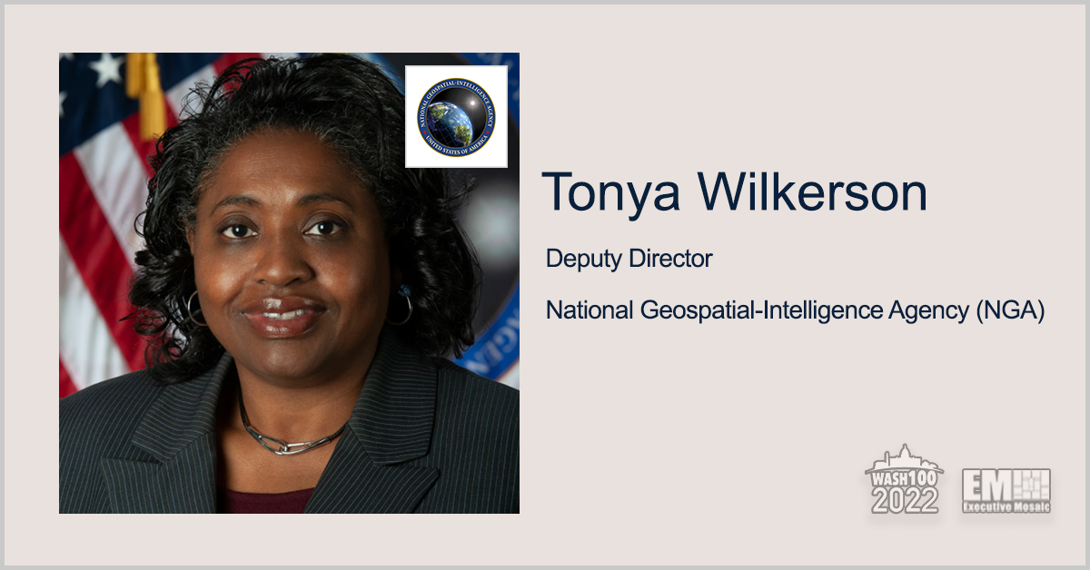 NGA Deputy Director Tonya Wilkerson Named to 2022 Wash100 for Leading NGA Strategy; GEOINT Capabilities - top government contractors - best government contracting event