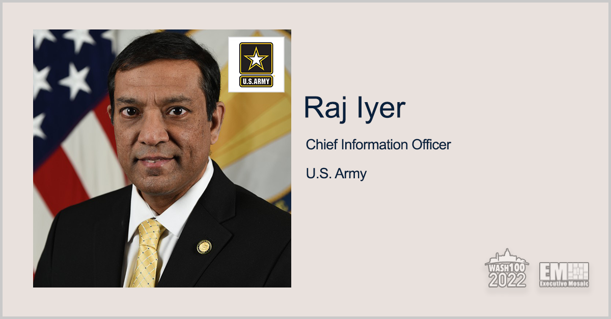 Army CIO Raj Iyer Awarded 2nd Straight Wash100 Recognition - top government contractors - best government contracting event