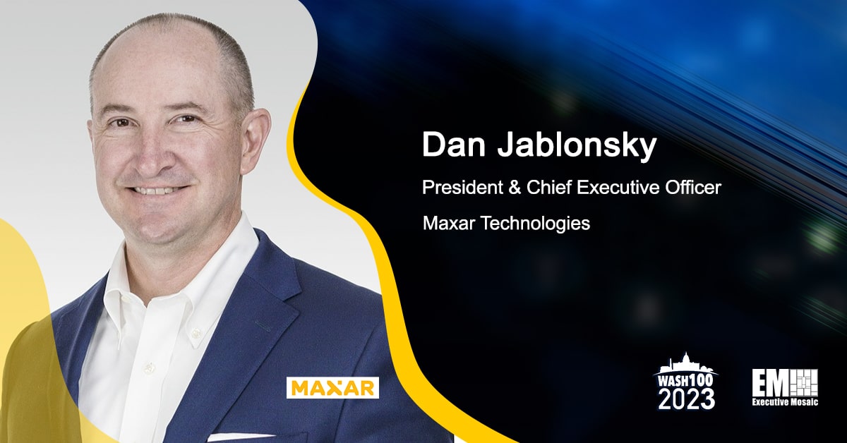 Maxar, Umbra Partner to Offer Multisource Geospatial Intelligence; Dan Jablonsky Quoted - Vimarsana News