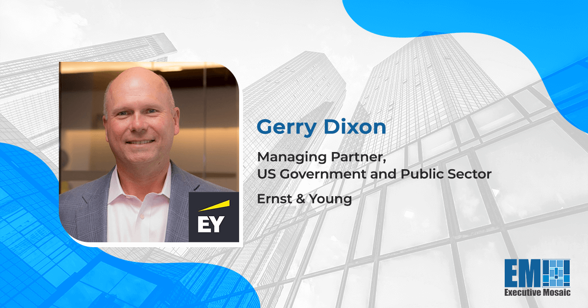 EY US Unveils Center for Government Modernization; Gerry Dixon Quoted - top government contractors - best government contracting event