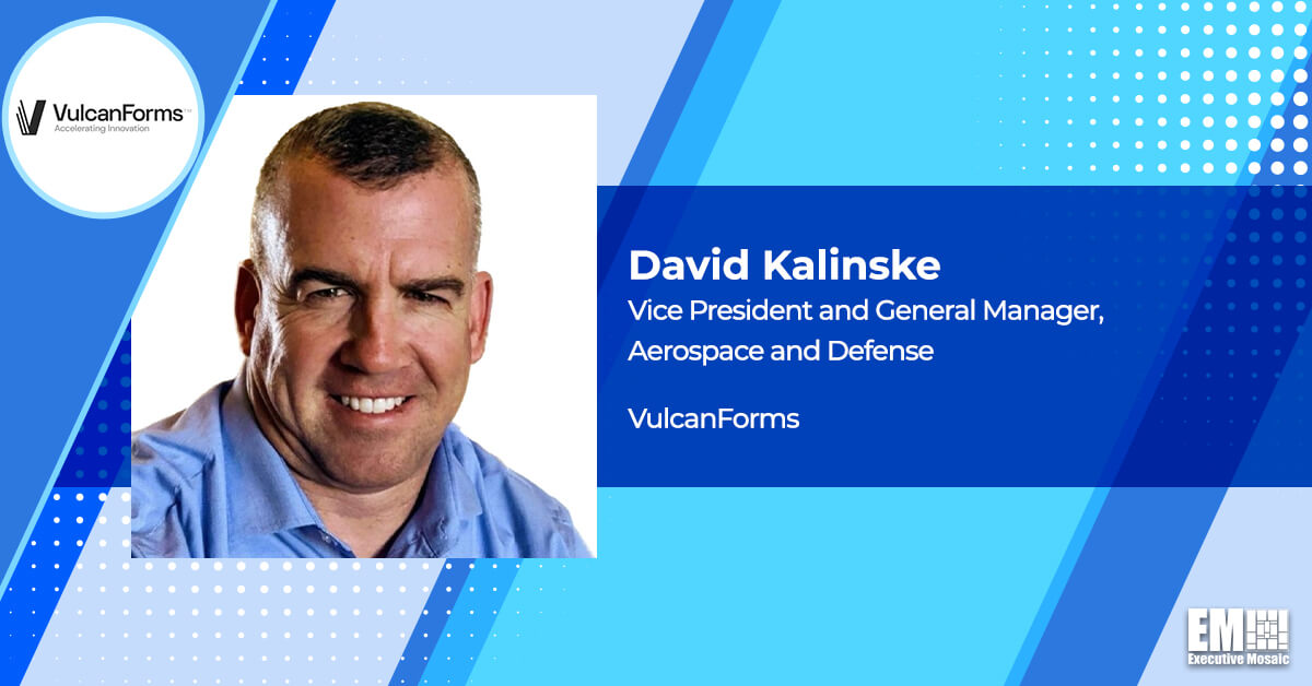 David Kalinske Assumes Role as VP, General Manager of Aerospace & Defense at VulcanForms - Vimarsana News