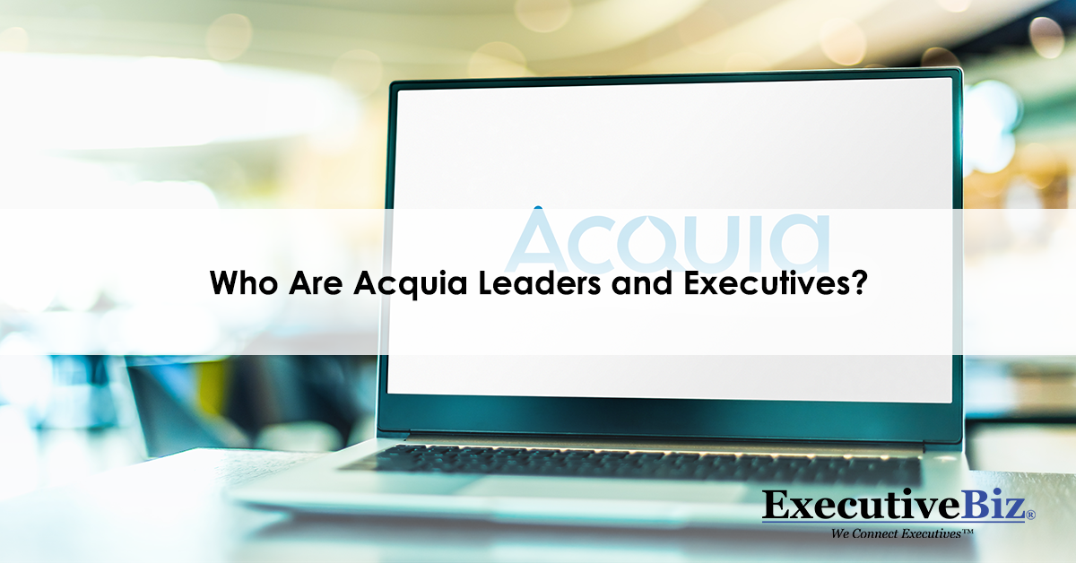 Who Are Acquia Leaders and Executives? - Vimarsana News