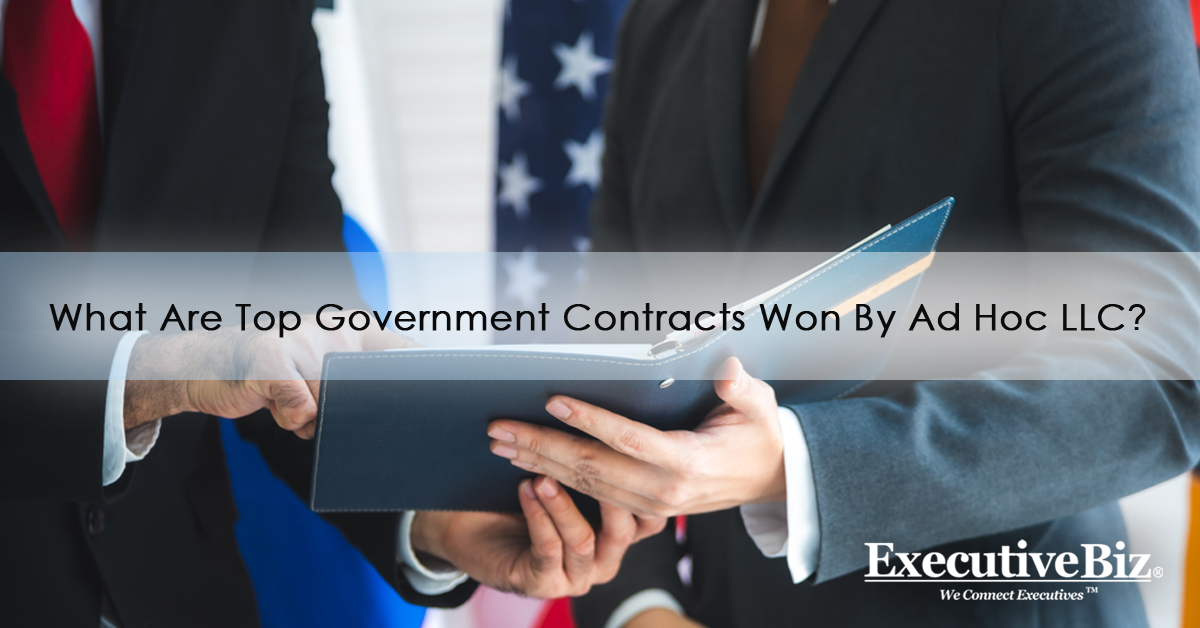 What Are Top Government Contracts Won By Ad Hoc LLC? - Vimarsana News