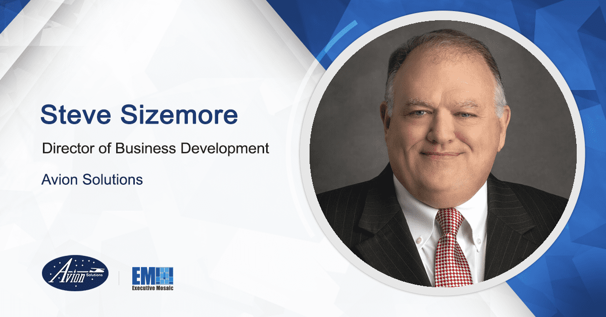 Former GSA Official Steve Sizemore Named Avion Business Development Director - Vimarsana News