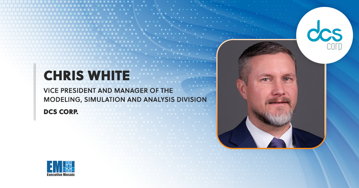 DCS Promotes Chris White to VP and Modeling, Simulation & Analysis Division Manager - top government contractors - best government contracting event