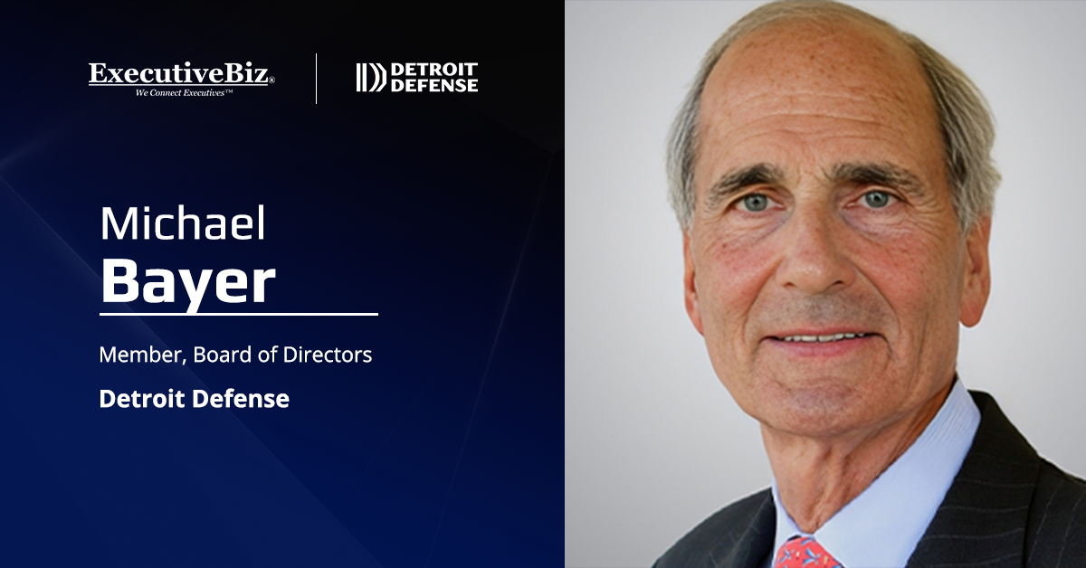 Detroit Defense Recruits National Security Expert Michael Bayer as Board Member - top government contractors - best government contracting event